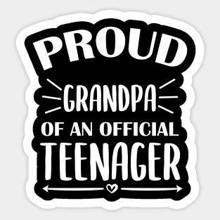 Proud Grandpa Of An Official Teenager - 13th Birthday Sticker